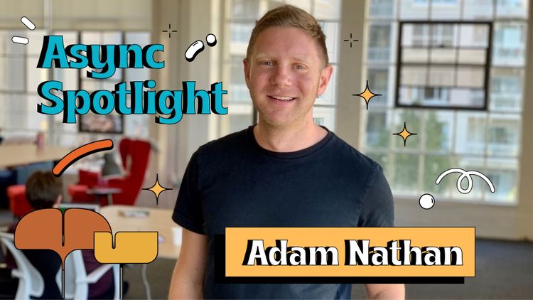 A photo shows Adam Nathan, smiling. The text reads: Async spotlight, Adam Nathan. End description.